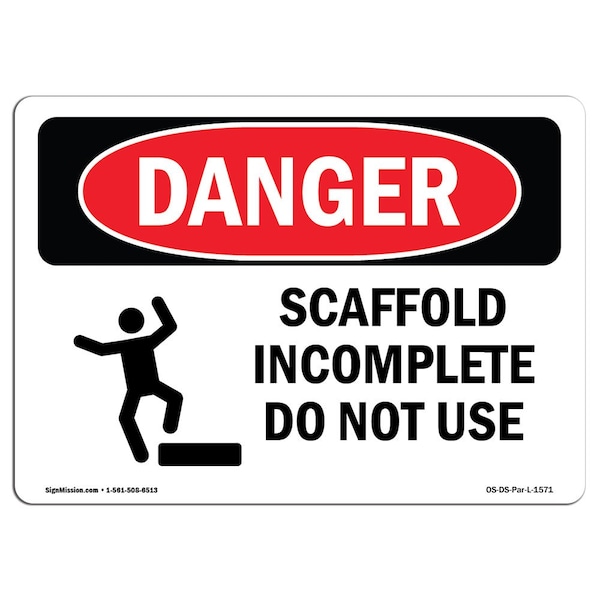 Signmission OSHA Sign, 7" Height, Rigid Plastic, Scaffold Incomplete Do Not Use, Landscape, L-1571 OS-DS-P-710-L-1571 - main